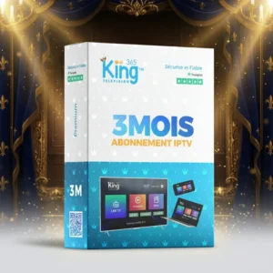 King365 TV 3 Mois – Abonnement IPTV 3 mois premium, officiel et stable en France, King365 IPTV compatible Smart TV, Android et iOS